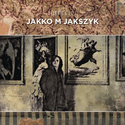 Jakko M. Jakszyk（ジャッコ・ジャクジク）『Secrets & Lies』