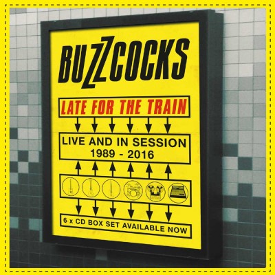 Buzzcocks（バズコックス）『Late For The Train - Live And In Session 1989-2016』