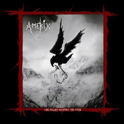 Amebix（アメビックス）『The Power Remains the Same』