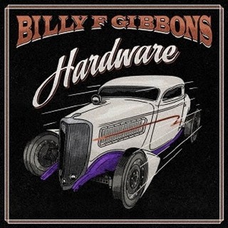 Billy Gibbons（ビリー・ギボンズ）｜ZZ TOPのフロントマン、3年ぶりの3枚目のソロ・アルバム『ハードウェア』 - TOWER  RECORDS ONLINE