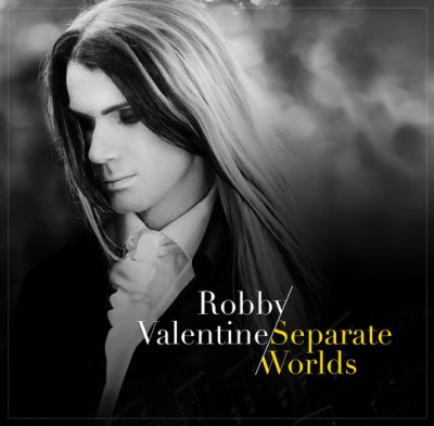 Robby Valentine（ロビー・ヴァレンタイン）『セパレイト・ワールズ』