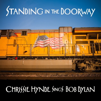 Chrissie Hynde（クリッシー・ハインド『Standing In The Doorway: Chrissie Hynde Sings Bob Dylan』