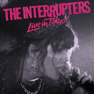 The Interrupters（ジ･インタラプターズ）『Live in Tokyo!』