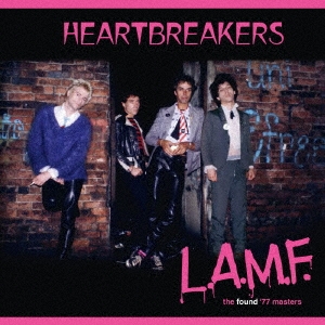 Johnny Thunders & The Heartbreakers（ジョニー･サンダース&ザ･ハートブレイカーズ）『L.A.M.F.』