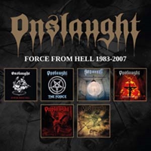 Onslaught（オンスロート）｜アルバム6作を収めたボックス『Force from Hell 1983-2007』が発売 - TOWER  RECORDS ONLINE