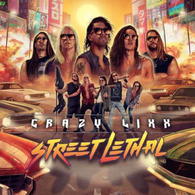 Crazy Lixx（クレイジー・リックス）『Street Lethal』