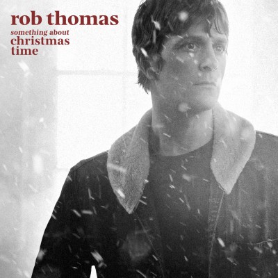 Rob Thomas（ロブ・トーマス）『Something About Christmas Time』