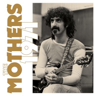 Frank Zappa & The Mothers（フランク・ザッパ＆ザ・マザーズ）