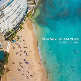 V.A / SUMMER DREAM 2022 -Modern AOR Vibes-