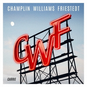 Champlin Williams Friestedt（チャンプリン・ウィリアムス・フリーステッド）｜AORレジェンズによるスーパー・プロジェクト、新章を告げる最新EP『キャリー』  - TOWER RECORDS ONLINE
