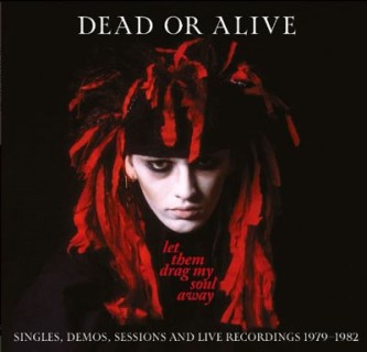 Dead Or Alive（デッド・オア・アライヴ）｜初期シングル、未発表 