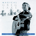 Greg Lake（グレッグ・レイク）｜ソロ・キャリアを総括した7枚組CDボックス『マジカル:ザ・ソロ・イヤーズ・ボックス』