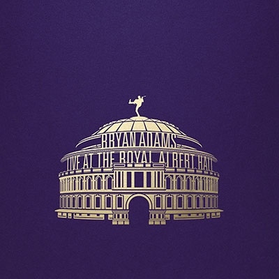 Bryan Adams（ブライアン・アダムス）｜2021年のロイヤル・アルバート・ホール公演を全て収録した作品『Live at the Royal  Albert Hall』 - TOWER RECORDS ONLINE