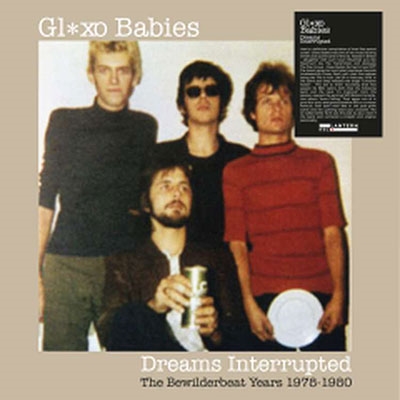 Glaxo Babies（グラクソ・ベイビーズ）｜『Dreams Interrupted: The Bewilderbeat Years  1978-1980』ブリストル産ポスト・パンクの代表バンド、全盛期アンソロジー盤 - TOWER RECORDS ONLINE