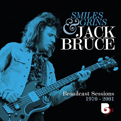 Jack Bruce（ジャック・ブルース）｜『Smiles And Grins Broadcast