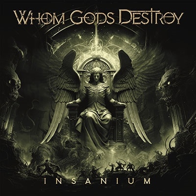 Whom Gods  Destroy（フーム・ゴッズ・ディストロイ）｜『Insanium』ドリーム・シアター、サンズ・オブ・アポロの系譜を受け継いだ新たなスーパー・バンドが誕生  - TOWER RECORDS ONLINE