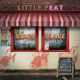 Little Feat（リトル・フィート）｜『SAM'S PLACE』12年振りとなるスタジオ・アルバムはブルースへのトリビュート作品 - TOWER  RECORDS ONLINE