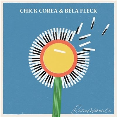 Chick Corea、Bela Fleck（チック・コリア、ベラ･フレック）