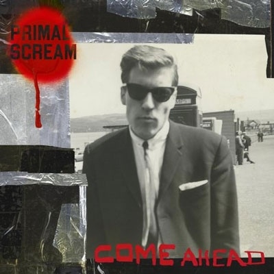 Primal Scream（プライマル・スクリーム）｜『Come Ahead』ボビー・ギレスピーが一人で作曲した最新アルバム！タワレコ限定アナログも発売！  - TOWER RECORDS ONLINE