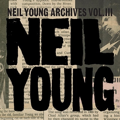 Neil Young（ニール・ヤング）｜『NEIL YOUNG ARCHIVES VOL. III (1976-1987)』貴重な音源を紐解くニール・ ヤング・アーカイヴ集の第3弾 - TOWER RECORDS ONLINE