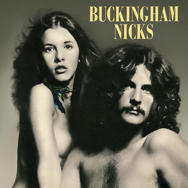 Buckingham Nicks（バッキンガムニックス）フリートウッド・マック加入前にデュオとしてレコーディングした唯一のスタジオ・アルバムが2025年最新リマスターで再発