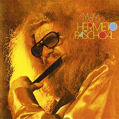 【追悼】Hermeto Pascoal（エルメート・パスコアル）