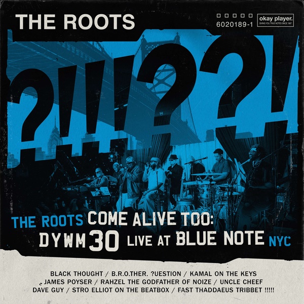The Roots（ザ・ルーツ）『The Roots Come Alive Too: DYWM30 Live at Blue Note NYC!』名作『Do You Want More?!!!??!』の30周年を記念したライヴ・アルバム
