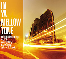 メロウ・ヒップホップ最強シリーズ“IN YA MELLOW TONE”ミックス第3弾 - TOWER RECORDS ONLINE