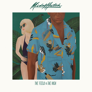 Midas Hutch（マイダス・ハッチ）日本デビュー・アルバム『The Feels & The High (Deluxe Edition)』