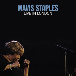 Mavis Staples（メイヴィス・ステイプルズ）ライヴ・アルバム『Live In London』