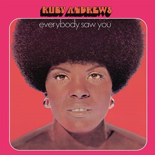 Ruby Andrews（ルビー・アンドリュース）デビュー・アルバム『Everybody Saw You』