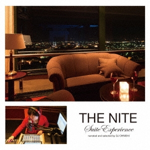 『THE NITE Suite Experience narrated and selected by DJ OHNISHI』
