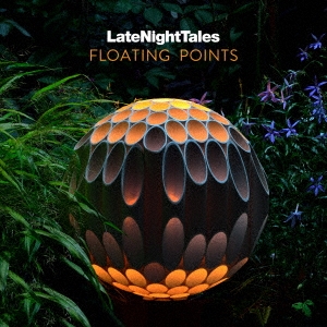 Floating Points（フローティング・ポインツ）『Late Night Tales』