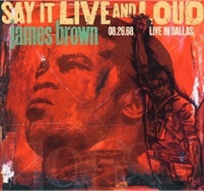James Brown（ジェームス・ブラウン）ライヴ・アルバム『Say It Live 