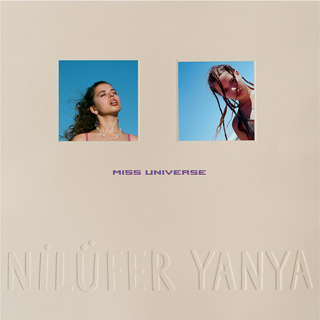 Nilüfer Yanya（ニルファー・ヤンヤ）デビュー・アルバム『Miss Universe』