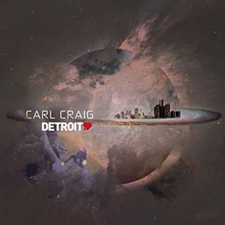 Carl Craig（カール・クレイグ）『Detroit Love』