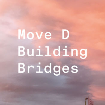 Move D(ムーヴ・D)アルバム『Building Bridges』
