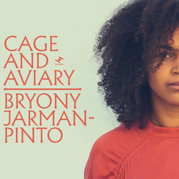 Bryony Jarman-Pinto(ブライオニー・ジャーマン・ピント)デビュー・アルバム『Cage And Aviary』