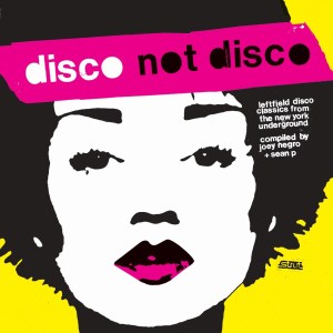 ダンス・ミュージック史に燦然と輝く名コンピ『DISCO NOT DISCO -LEFTFIELD DISCO CLASSICS FROM THE  NEW YORK UNDERGROUND』が復活 - TOWER RECORDS ONLINE