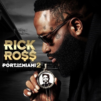 Rick Ross（リック・ロス）アルバム『Port of Miami II』