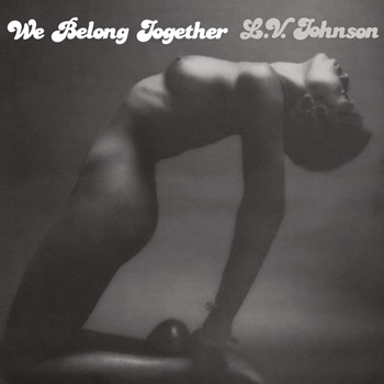 L.V. JOHNSON / We Belong Together