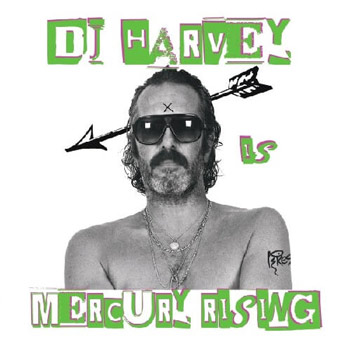 DJ Harvey（DJハーヴィー）『The Sound of Mercury Rising vol.2』