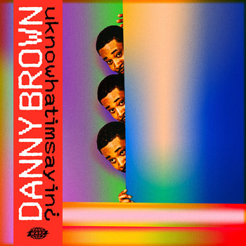 Danny Brown（ダニー・ブラウン）ニュー・アルバム『uknowwhatimsayin 