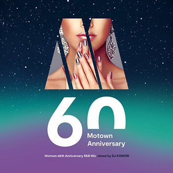 『Motown 60th Anniversary R&B Mix mixed by DJ KOMORI』