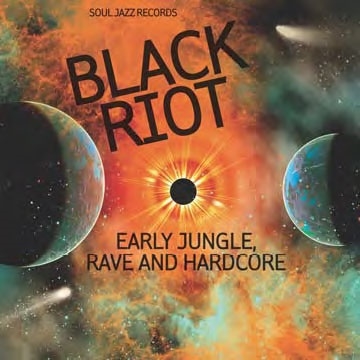 『Black Riot: Early Jungle, Rave and Hardcore