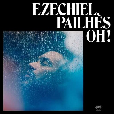Ezechiel Pailhes（エゼキエル・パイウ）アルバム『Oh!』