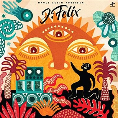 J-FELIX（J-フェリックス）アルバム『Whole Again Hooligan』