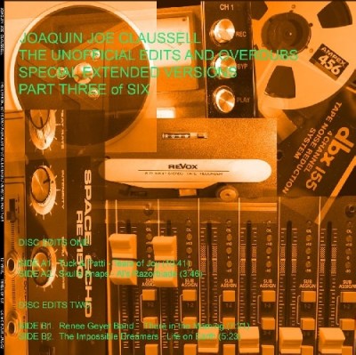 Joe Claussell（ジョー・クラウゼル）『The Unoffificial Edits And Overdubs Special Extended Versions』