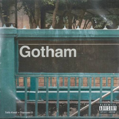 Talib Kweli & Diamond D（タリブ・クエリ＆ダイアモンド・D）＝Gotham（ゴッサム）