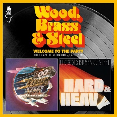 Wood, Brass & Steel（ウッド・ブラス&スティール）『Welcome To The Party: The Complete Recordings 1973-1980』